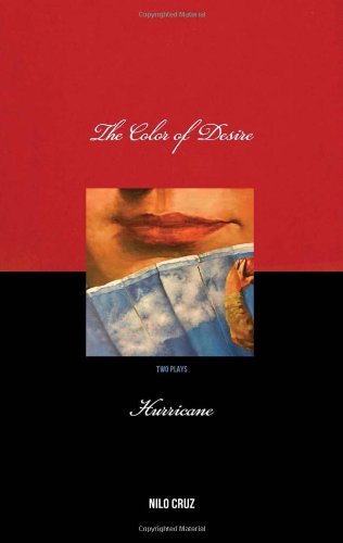 Nilo Cruz/Color of Desire/Hurricane@ Two Plays by Nilo Cruz