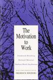 Frederick Herzberg Motivation To Work Revised 