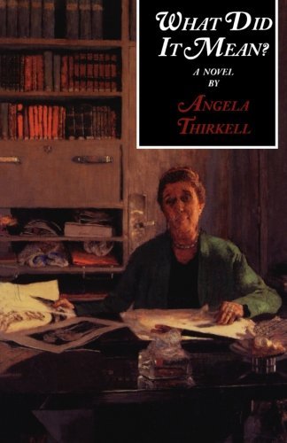 Angela Mackail Thirkell/What Did It Mean?