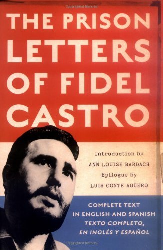 Fidel Castro The Prison Letters Of Fidel Castro 