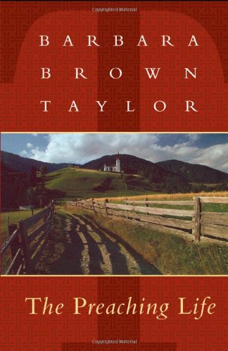 Barbara Brown Taylor/Preaching Life