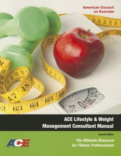Cedric X. Bryant Ace Lifestyle & Weight Management Consultant Manua The Ultimate Resource For Fitness Professionals [ 0002 Edition; 