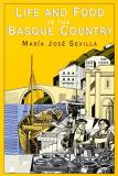 Maria Sevilla Life And Food In The Basque Country 