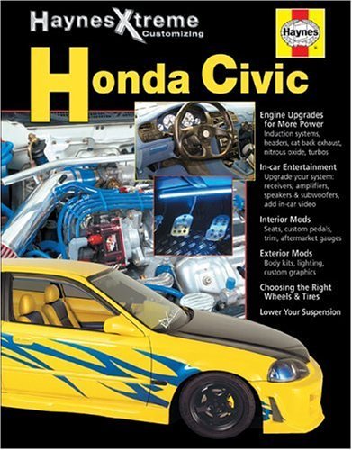 Haynes Automotive Repair Manual/Haynes Xtreme Customizing Honda Civic