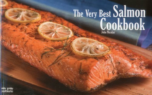 John Nicolas Very Best Salmon Cookbook The 