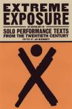 Jo Bonney Extreme Exposure An Anthology Of Solo Performance Texts From The T 