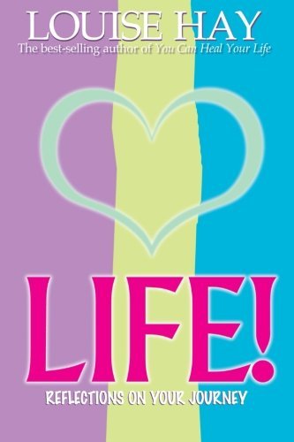 Louise L. Hay/Life!