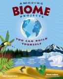 Donna Latham Amazing Biome Projects You Can Build Yourself 