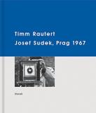 Timm Rautert Timm Rautert Josef Sudek Prag 1967 
