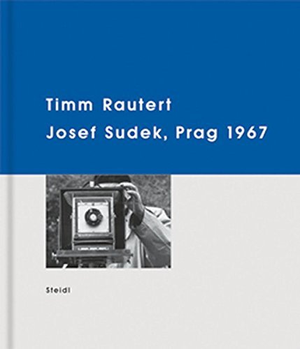 Timm Rautert Timm Rautert Josef Sudek Prag 1967 