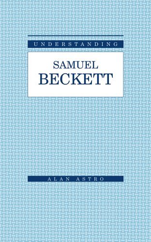 Alan Astro Understanding Samuel Beckett 