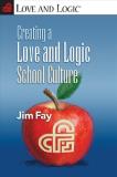 Jim Fay Creating A Love And Logic School Culture 