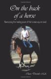 Claire Dorotik Ma On The Back Of A Horse Harnessing The Healing Power Of The Human Equine 