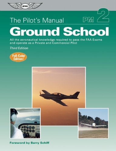 Barry Schiff The Pilot's Manual Ground School All The Aeronautical Knowledge Req 0003 Edition; 