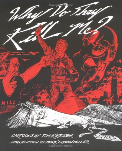 Tim Kreider/Why Do They Kill Me?