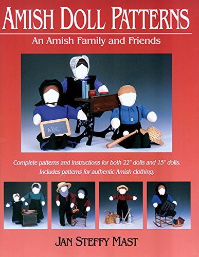 Jan Steffy Mast Amish Doll Patterns An Amish Family And Friends 