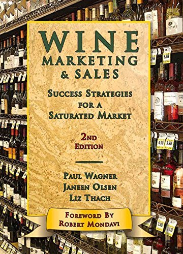 Paul Wagner Wine Marketing & Sales Success Strategies For A Saturated Market 0002 Edition; 
