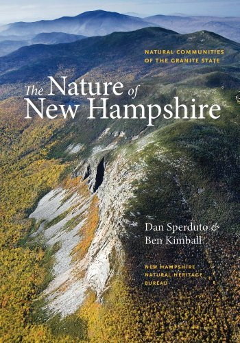 Dan Sperduto The Nature Of New Hampshire Natural Communities Of The Granite State 