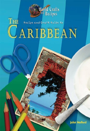 Juliet Haines Mofford Recipe And Craft Guide To The Caribbean 