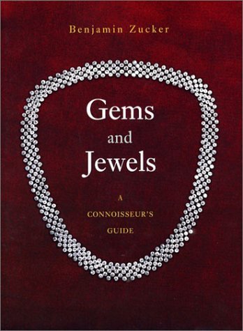 Benjamin Zucker Gems And Jewels A Connoisseur's Guide 