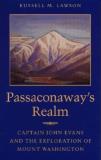 Russell M. Lawson Passaconaway's Realm Captain John Evans And The Exploration Of Mount W 