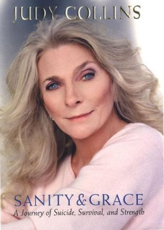 Judy Collins/Sanity And Grace: A Journey Of Suicide, Survival,