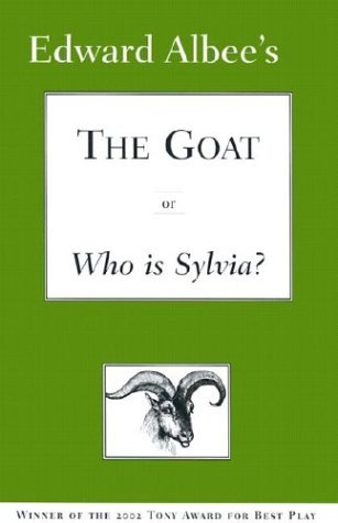 Edward Albee Goat Or Who Is Sylvia The 
