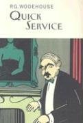 P. G. Wodehouse Quick Service 