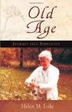Helen Luke Old Age Journey Into Simplicity 