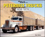 Ron Adams Peterbilt Trucks 1939 1979 At Work 