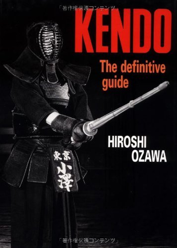 Hiroshi Ozawa Kendo The Definitive Guide 