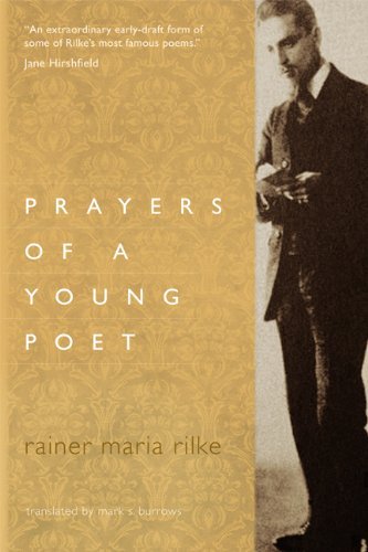 Rainer Maria Rilke Prayers Of A Young Poet 