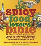 Dave Dewitt The Spicy Food Lover's Bible The Ultimate Guide T 