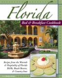 Becky Lejeune Florida Bed & Breakfast Cookbook Recipes From The Warmth And Hospitality Of Florid 