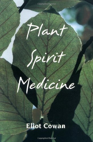 Eliot Cowan/Plant Spirit Medicine@The Healing Power Of Plants