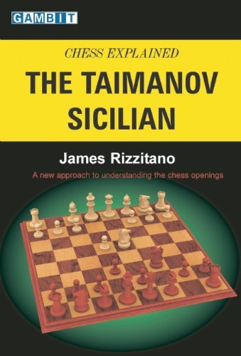 James Rizzitano Chess Explained The Taimanov Sicilian 