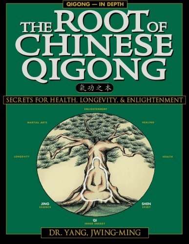 Jwing-Ming Yang/The Root of Chinese Qigong 2nd. Ed.@ Secrets of Health, Longevity, & Enlightenment@0002 EDITION;Revised