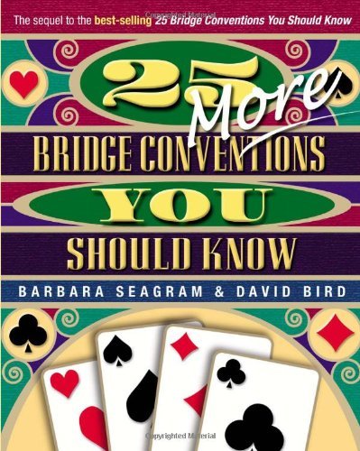 Barbara Seagram 25 More Bridge Conventions You Should Know 