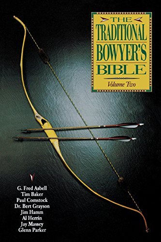 G. Fred Asbell Traditional Bowyer's Bible 