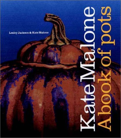 Kate Malone Kate Malone A Book Of Pots 