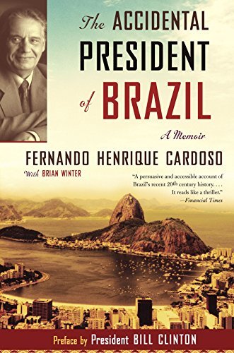 Fernando Henrique Cardoso/The Accidental President of Brazil