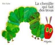 Eric Carle La Chenille Qui Fait Des Trous 
