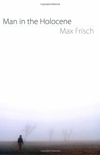 Max Frisch/Man in the Holocene