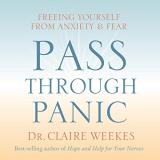 Claire Weekes Pass Through Panic Freeing Yourself From Anxiety And Fear Original Radi 