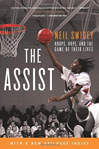 Neil Swidey/The Assist@Hoops, Hope, and the Game of Their Lives