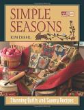Kim Diehl Simple Seasons Stunning Quilts And Savory Recipes 
