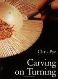 Chris Pye Carving On Turning 