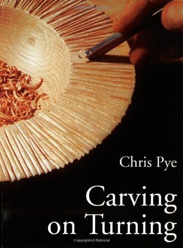 Chris Pye Carving On Turning 