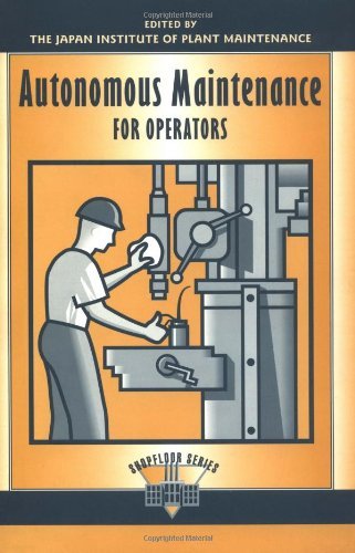 Japan Institute Of Plant Maintenance Autonomous Maintenance For Operators 