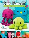 Choly Knight Sew Kawaii! 22 Simple Sewing Projects For Cool Kids Of All Ag 